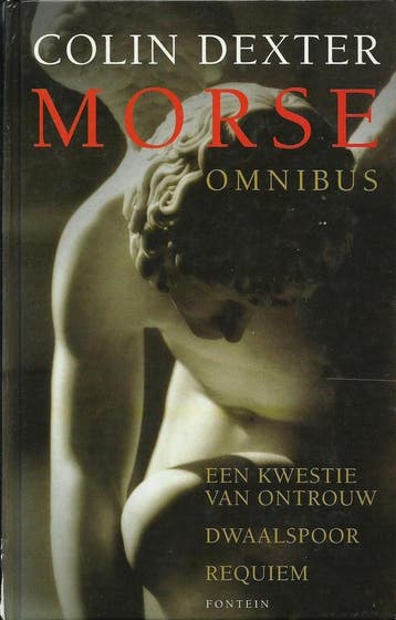 Een kwestie van ontrouw ; Dwaalspoor ; Requiem / Morse, Verzenden, Gelezen, C. Dexter