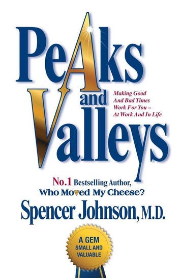 9781847396488 Peaks and Valleys Spencer Johnson, Verzenden, Nieuw, Spencer Johnson