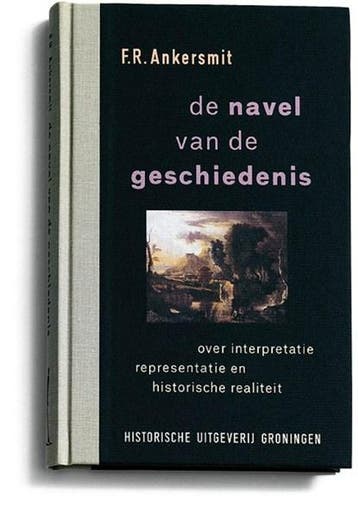 De navel van de geschiedenis | 9789065541116 | F.R., Ophalen of Verzenden, Zo goed als nieuw, F.R. Ankersmit