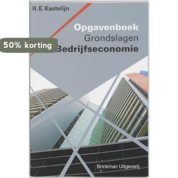 Grondslagen Bedrijfseconomie Opgavenboek - R. Kastelijn, Verzenden, Zo goed als nieuw, R. Kastelijn