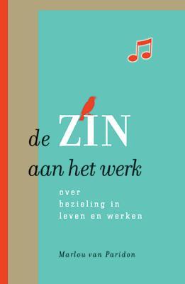 De zin aan het werk - Marlou van Paridon 9789080419605, Verzenden, Zo goed als nieuw, Marlou van Paridon