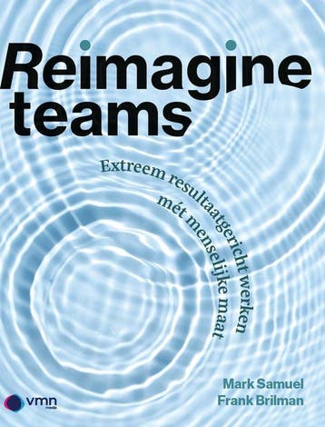 9789462158184 Reimagine Teams | Tweedehands, Boeken, Verzenden, Zo goed als nieuw, Frank Brilman