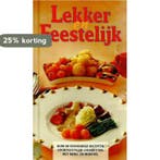 LEKKER EN FEESTELIJK. 9789066110151, Boeken, Kookboeken, Verzenden, Gelezen