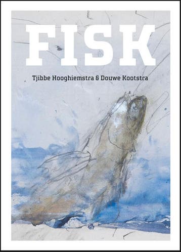 Fisk | Tjibbe Hooghiemstra; Douwe Kootstra | Nieuw, Ophalen of Verzenden, Nieuw, Tjibbe Hooghiemstra; Douwe Kootstra