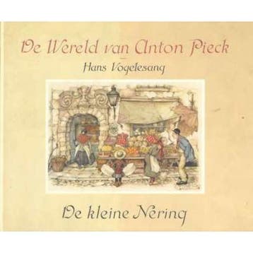 De Wereld van Anton Pieck - De kleine Nering - Vogelesang, Verzenden, Gelezen, Vogelesang