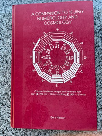 A companion to Yi Jing numerology and cosmology, Gelezen, Achtergrond en Informatie, Verzenden, Bert Nielsen