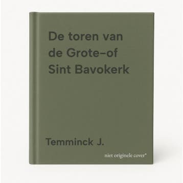 De toren van de Grote-of Sint Bavokerk - Temminck J., Verzenden, Zo goed als nieuw, Temminck J.
