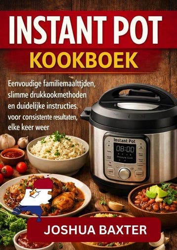 9789465386690 INSTANT POT KOOKBOEK Joshua BAXTER, Verzenden, Nieuw, Joshua BAXTER