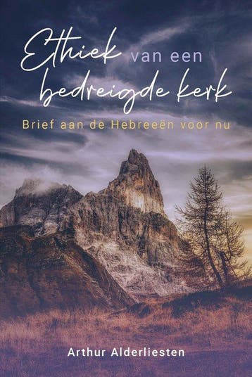 Ethiek van een bedreigde kerk - Arthur Alderliesten, Verzenden, Zo goed als nieuw, Arthur Alderliesten