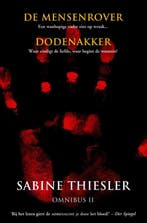 Sabine Thiesler omnibus II De mensenrover Dode 9789045207728, Boeken, Verzenden, Zo goed als nieuw