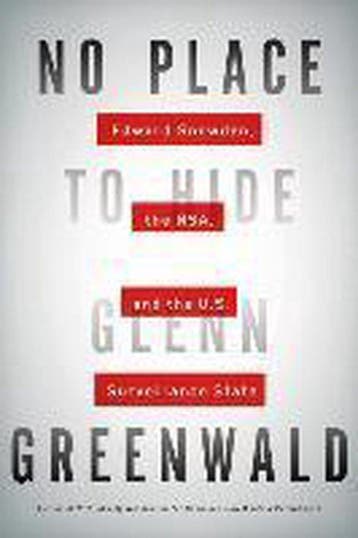 No Place to Hide - Glenn Greenwald 9781627790734, Verzenden, Zo goed als nieuw, Glenn Greenwald