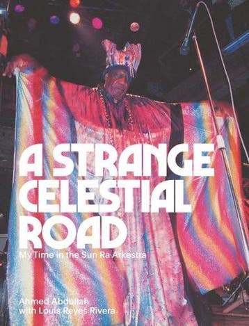 9781953691163 A Strange Celestial Road Ahmed Abdullah, Verzenden, Nieuw, Ahmed Abdullah