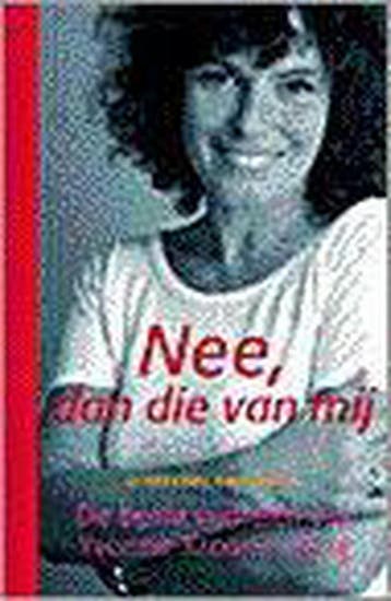 NEE DAN DIE VAN MIJ - Yvonne Kroonenberg 9789025411985, Verzenden, Gelezen, Yvonne Kroonenberg