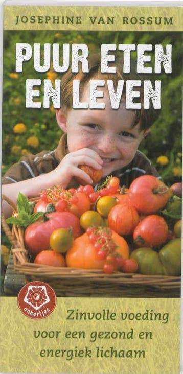 Puur eten en leven / Ankertjesserie - J. van Rossum, Verzenden, Zo goed als nieuw, J. van Rossum