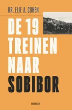 De 19 treinen naar Sobibor | 9789464713725 | Elie. A. Cohen, Zo goed als nieuw, Elie. A. Cohen
