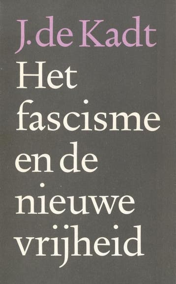 Het fascisme en de nieuwe vrijheid - J. de Kadt, Boeken, Verzenden, Gelezen, J. de Kadt