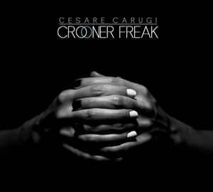 cd - Cesare Carugi - Crooner Freak, Verzenden, Zo goed als nieuw