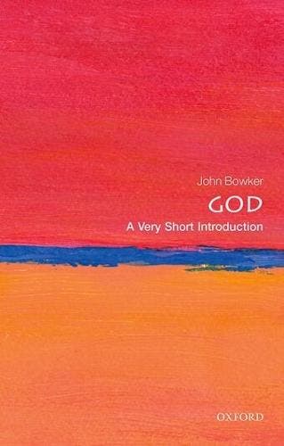 God: A Very Short Introduction | Nieuw, Ophalen of Verzenden, Nieuw, John (professor Of Religious Studies) Bowker