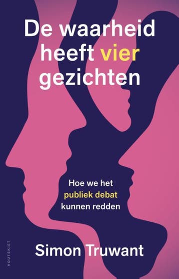 De Waarheid Heeft Vier Gezichten | Simon Truwant, Ophalen of Verzenden, Zo goed als nieuw, Simon Truwant