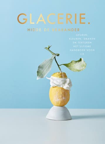 Glacerie. | Hidde Brabander | Nieuw, Boeken, Kookboeken, Ophalen of Verzenden, Nieuw, Hidde Brabander