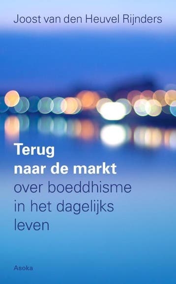 Terug naar de markt - Joost van den Heuvel Rijnders, Verzenden, Gelezen, Joost van den Heuvel Rijnders