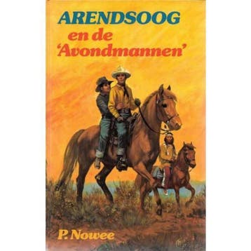 Arendsoog en de Avondmannen / Arendsoog / 49 - Paul Nowee, Verzenden, Gelezen, Paul Nowee