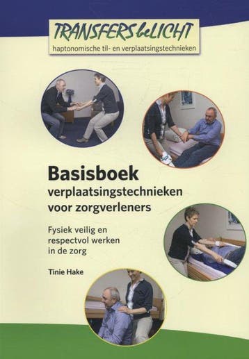 9789037211085 Basisboek verplaatsingstechnieken voor zorg..., Boeken, Verzenden, Zo goed als nieuw, Tinie Hake