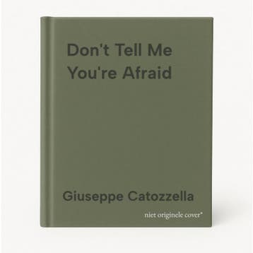Dont Tell Me Youre Afraid - Giuseppe Catozzella, Verzenden, Zo goed als nieuw, Giuseppe Catozzella