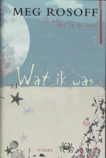 Wat ik was - Meg Rosoff 9789048800230, Verzenden, Zo goed als nieuw, Meg Rosoff