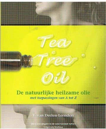 Tea Tree Oil / Gezond Advies - V. Deelen-Leenders, Verzenden, Gelezen, V. Deelen-Leenders