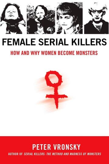 Female Serial Killers - Peter Vronsky 9780425213902, Verzenden, Zo goed als nieuw, Peter Vronsky