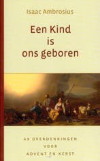 Een kind is ons geboren 9789033126628 ISAAC AMBROSIUS, Boeken, Verzenden, Gelezen, ISAAC AMBROSIUS