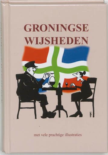 Groningse wijsheden 9789055134151, Verzenden, Gelezen