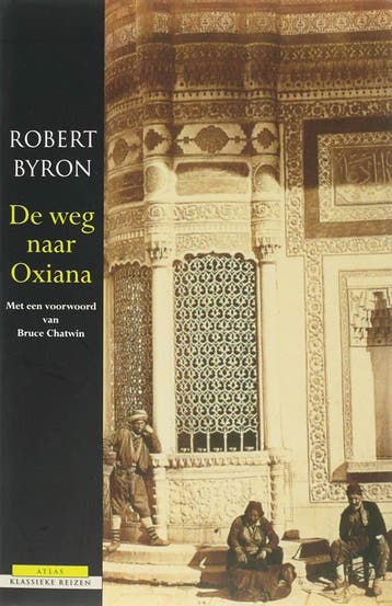 Weg naar Oxiana / Atlas Klassieke reizen - Robert Byron, Verzenden, Gelezen, Robert Byron