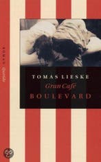 Gran Café Boulevard 9789021472935 Tomas Lieske, Verzenden, Gelezen, Tomas Lieske