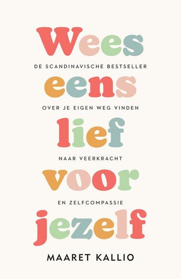 Wees eens lief voor jezelf - Maaret Kallio 9789400515123, Boeken, Verzenden, Zo goed als nieuw, Maaret Kallio