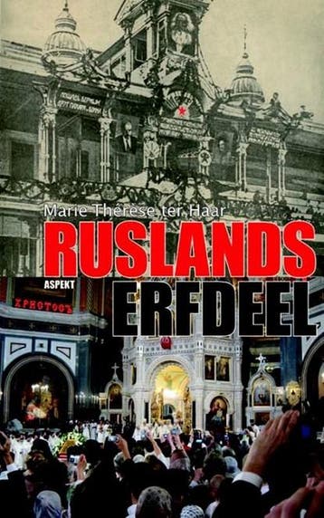 Ruslands erfdeel | 9789059116665 | Marie-Therese ter Haar, Zo goed als nieuw, Marie-Therese ter Haar
