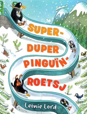Super duper pinguïn roetsj - Leonie Lord 9789053418406, Boeken, Kinderboeken | Kleuters, Verzenden, Zo goed als nieuw, Leonie Lord