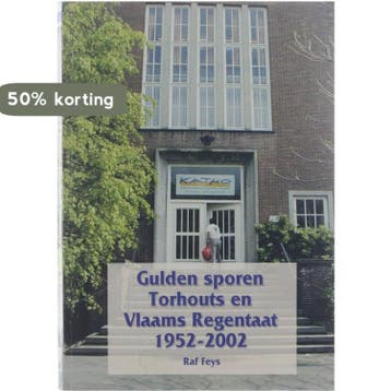 Gulden sporen Torhouts en Vlaams recentaat 1952-2002 - R., Boeken, Verzenden, Gelezen, R. Feys