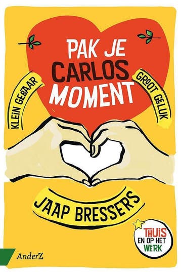 Pak je Carlosmoment - Jaap Bressers 9789462961197, Verzenden, Gelezen, Jaap Bressers