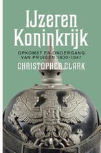 9789085426356 IJzeren Koninkrijk | Tweedehands, Verzenden, Zo goed als nieuw, Christopher Clark