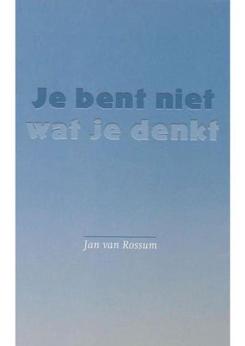 Je bent niet wat je denkt Jan van Rossum, Verzenden, Gelezen
