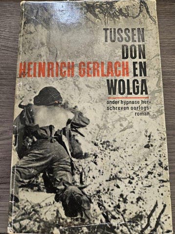 Tussen Don en Wolga - Heinrich Gerlach 9789021827728, Verzenden, Gelezen, Heinrich Gerlach