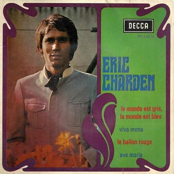 Eric Charden - Le Monde Est Gris, Le Monde Est Bleu, Ophalen of Verzenden, Gebruikt