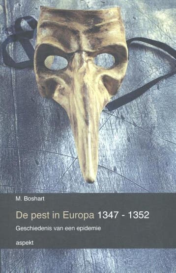De pest in Europa 1347-1352 - M. Boshart 9789463380058, Verzenden, Zo goed als nieuw, M. Boshart