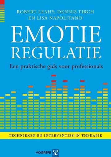 9789079729623 Emotieregulatie Robert Leahy, Verzenden, Nieuw, Robert Leahy