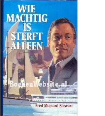 WIE MACHTIG IS STERFT ALLEEN - Michael Stewart 9789024519927, Boeken, Verzenden, Gelezen, Michael Stewart