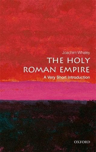 The Holy Roman Empire: A Very Short Introduction | Nieuw, Ophalen of Verzenden, Nieuw, Joachim (professor Of German History And Thought Whaley