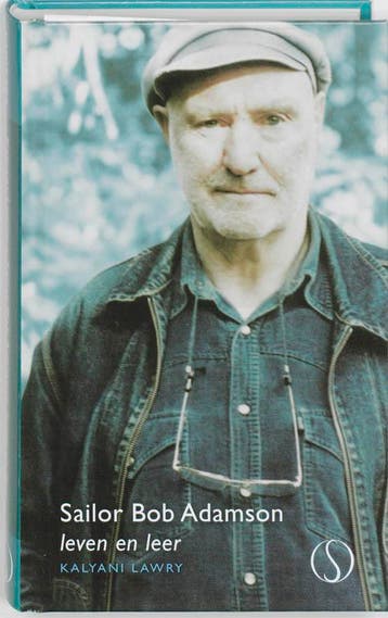 Sailor Bob Adamson 9789077228593 Kalyani Lawry, Boeken, Verzenden, Zo goed als nieuw, Kalyani Lawry