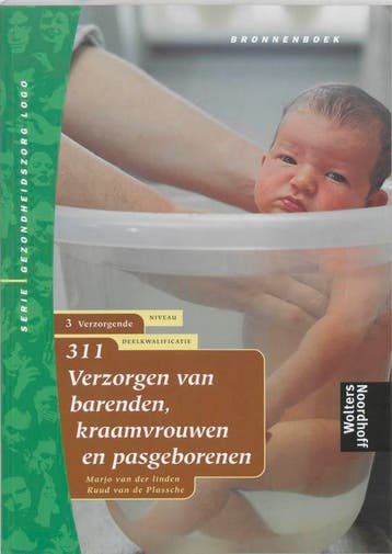 Verzorgen van barenden kraamvrouwen en pasgebo 9789001132149, Zo goed als nieuw